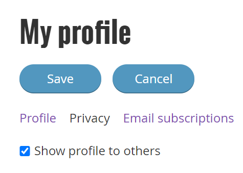 A snippet of a screen capture showing the interface for ediiting a profile, including "My Profile"as the heading, a Save and Cancel buttons, and three tabs: "Profile"; "Privacy"; and "Email Subscriptions